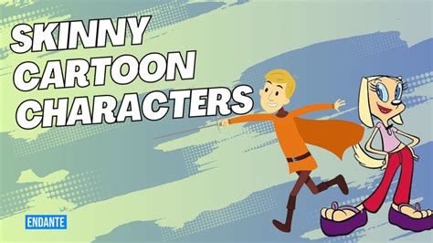 skinny ass characters|Category:Skinny Characters 